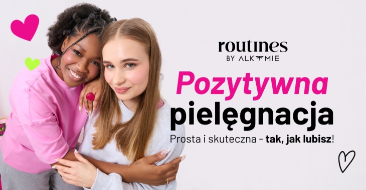 Routines by Alkmie z kampanią Pozytywna Pielęgnacja  z twórczynią internetową Ogi Ugonoh