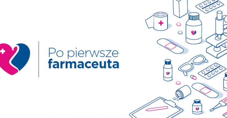 „Po pierwsze farmaceuta” – ruszyła kampania wizerunkowa zawodu farmaceuty