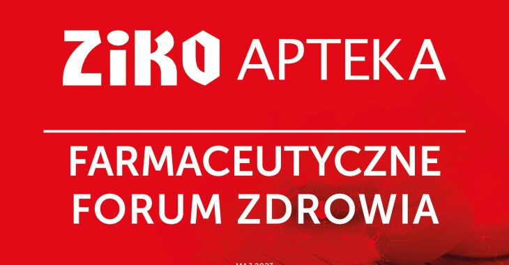 Druga edycja „Farmaceutycznego Forum Zdrowia”